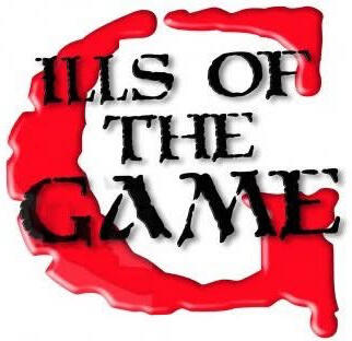 ILLS OF THE GAME